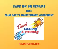 Save 15% on all repairs when you sign up to Dave's Club - Frederick's best heating contractor maintenance agreement!
