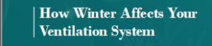 Winter and HVAC Ventilation System 